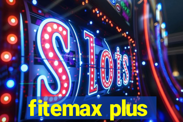 fitemax plus